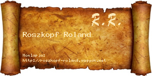 Roszkopf Roland névjegykártya